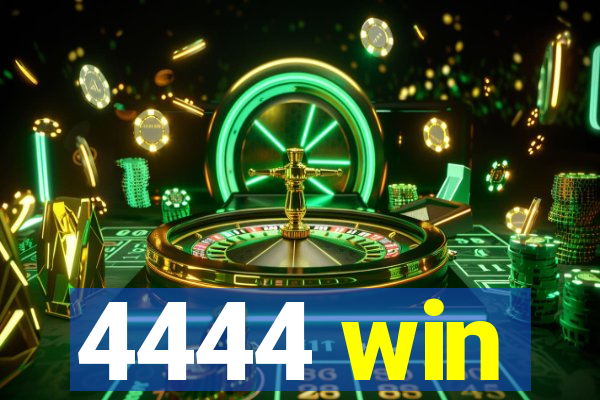 4444 win